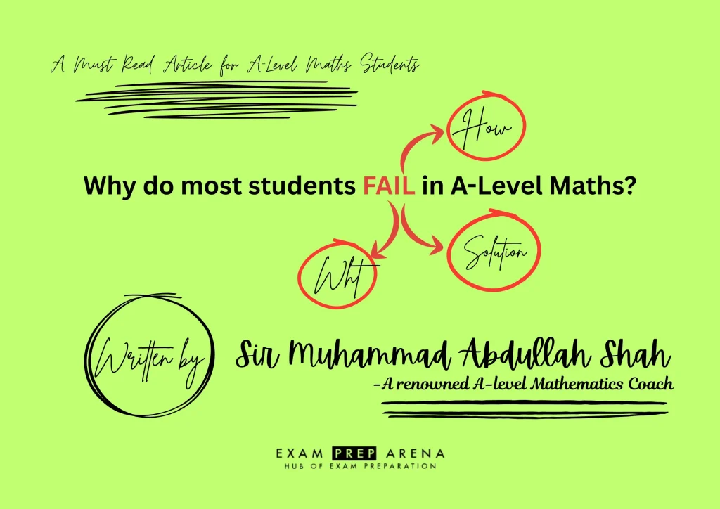 Discover why 70% of students fail Edexcel/Cambridge A-Level Mathematics exams—based on 10 years of data from Exam Prep Arena. Learn 5 actionable strategies to boost grades, from time management to conceptual mastery. Read now!